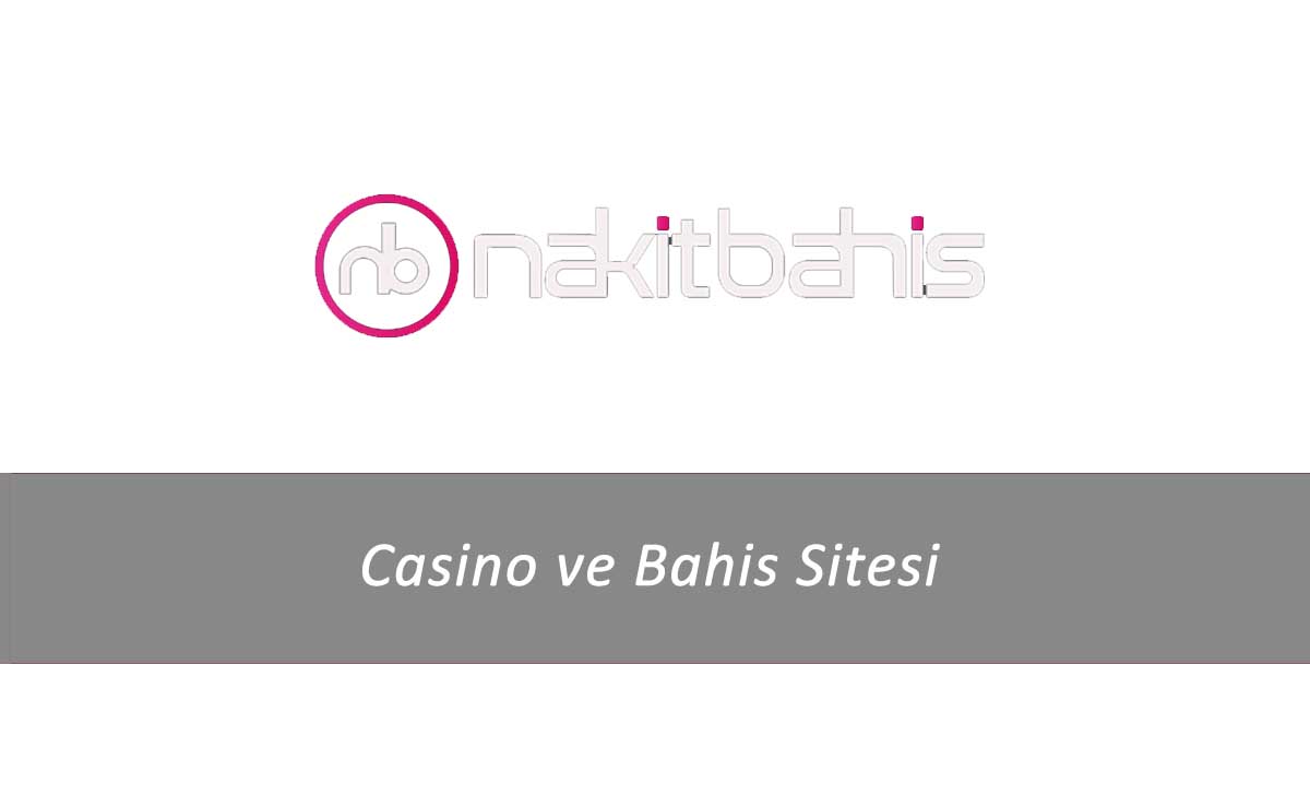 Nakitbahis Casino ve Bahis Sitesi