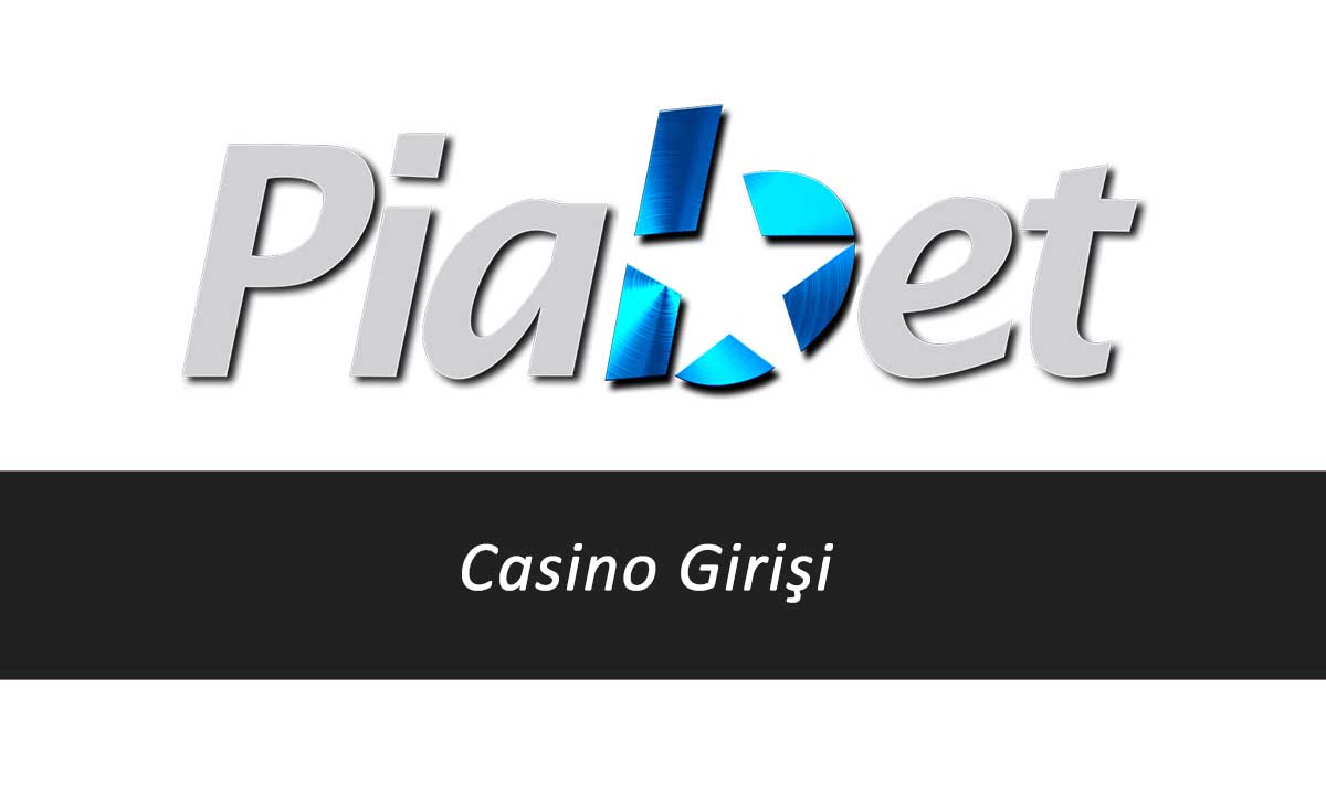 Piabet Casino Girişi