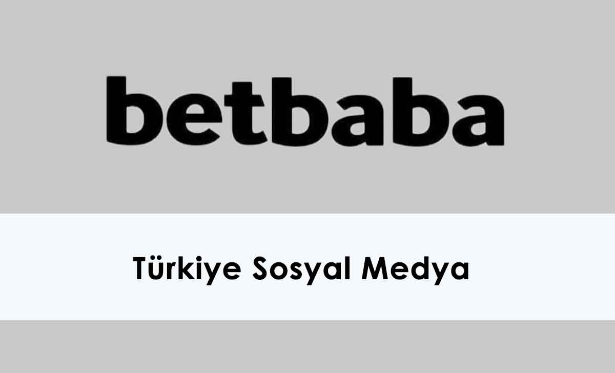 Betbaba Türkiye Sosyal Medya
