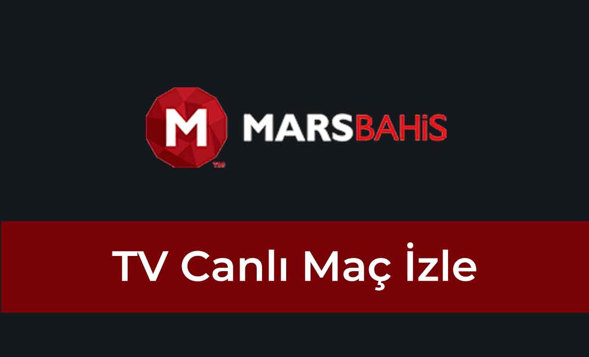 Marsbahis TV Canlı Maç İzle