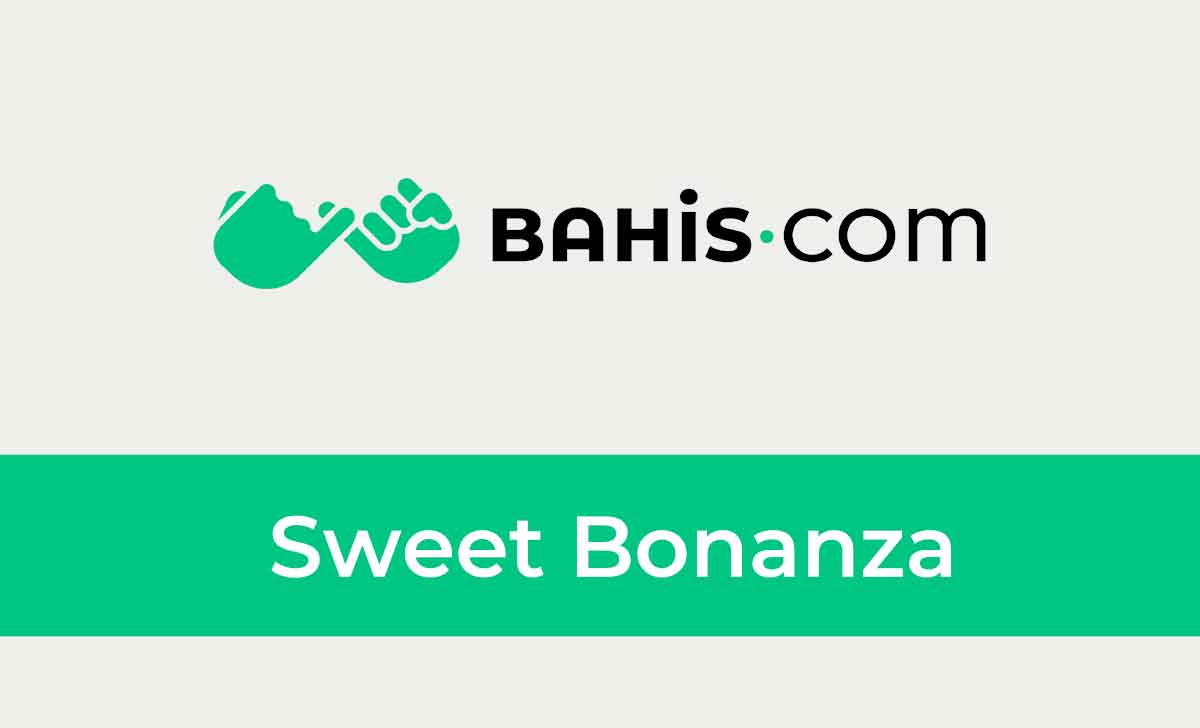 Bahis.com Sweet Bonanza