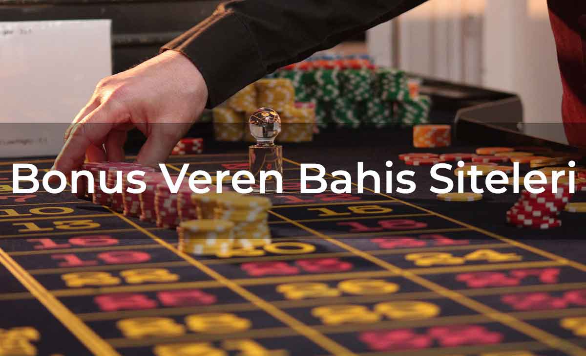 Bonus Veren Bahis Siteleri